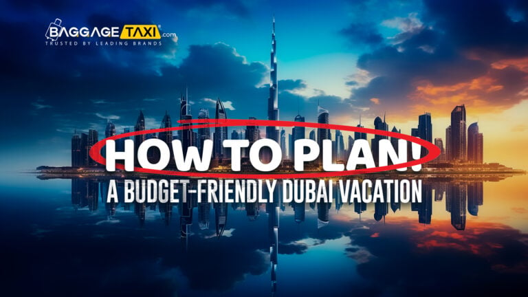 how-to-plan-a-budget-friendly-dubai-vacation-in-2024