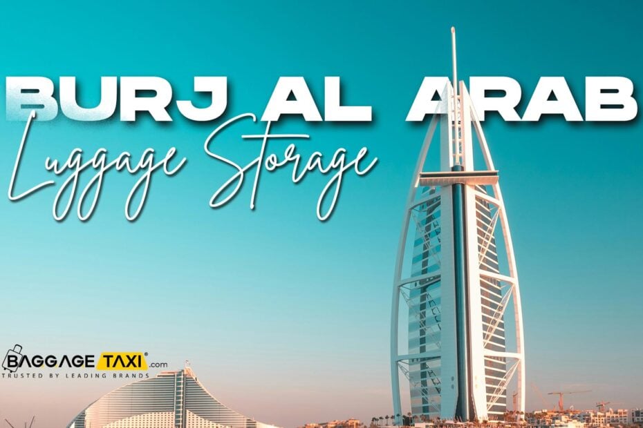 Burj Al Arab Luggage Storage Guide 2024