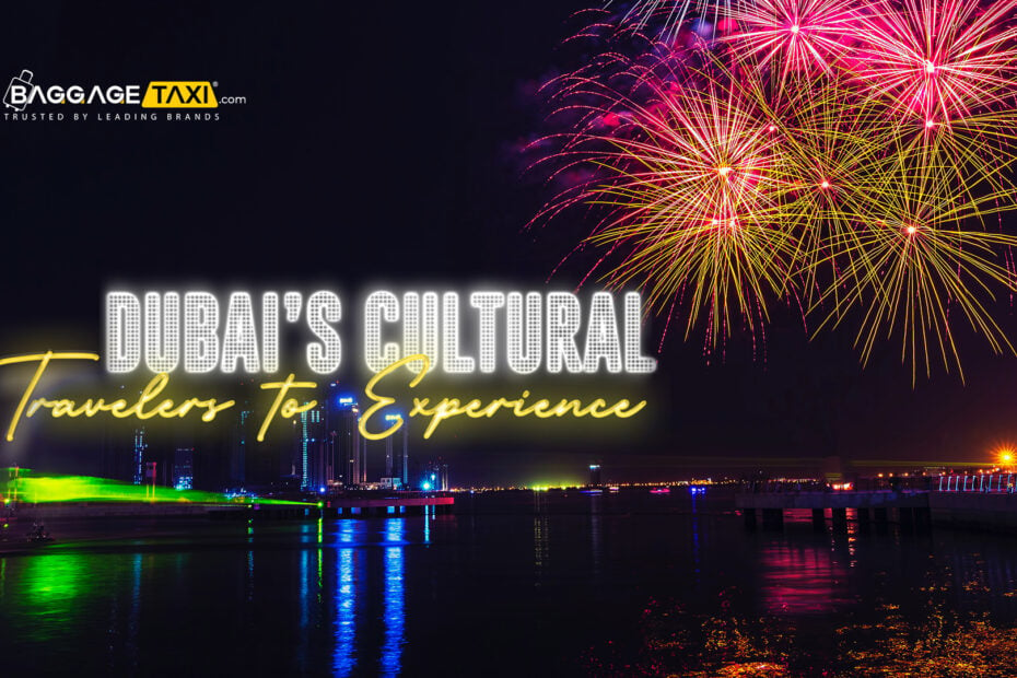 Dubai&#8217;s Cultural Festivals for Travelers to Experience