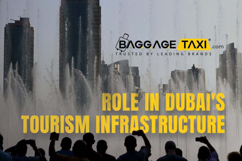 BaggageTAXI&#8217;s Role in Dubai&#8217;s Tourism Infrastructure