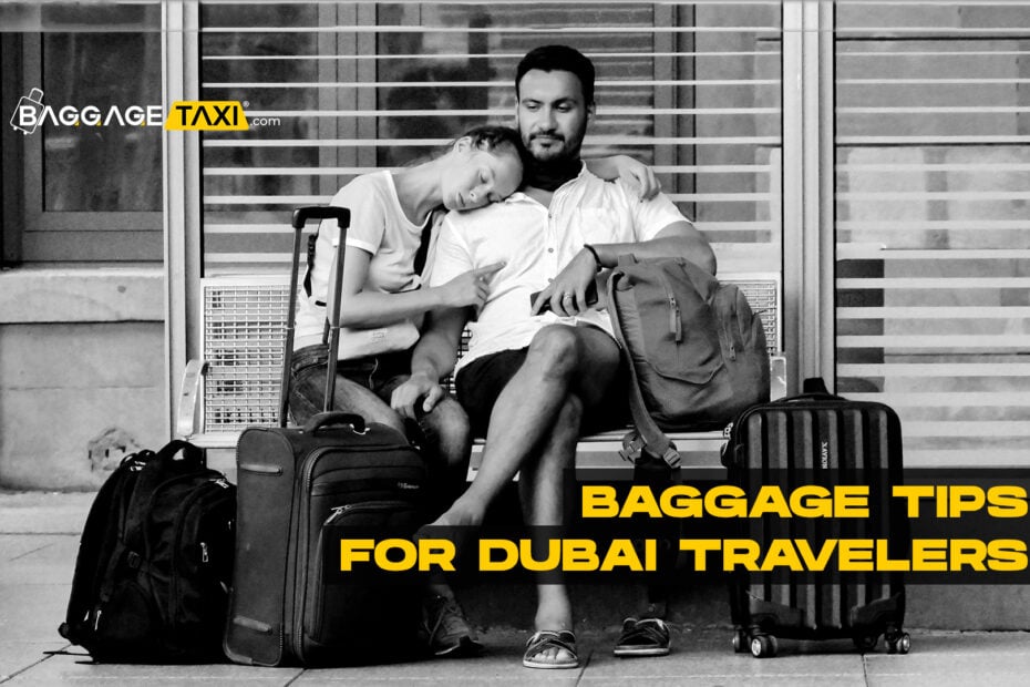 Baggage Management Tips for Dubai Travelers