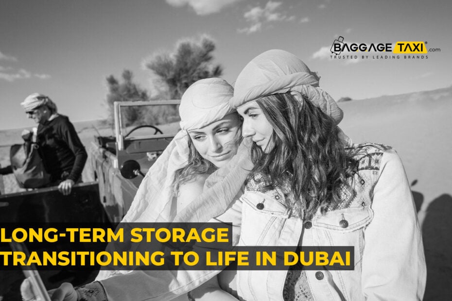 Long-Term Storage: Transitioning to Life in Dubai