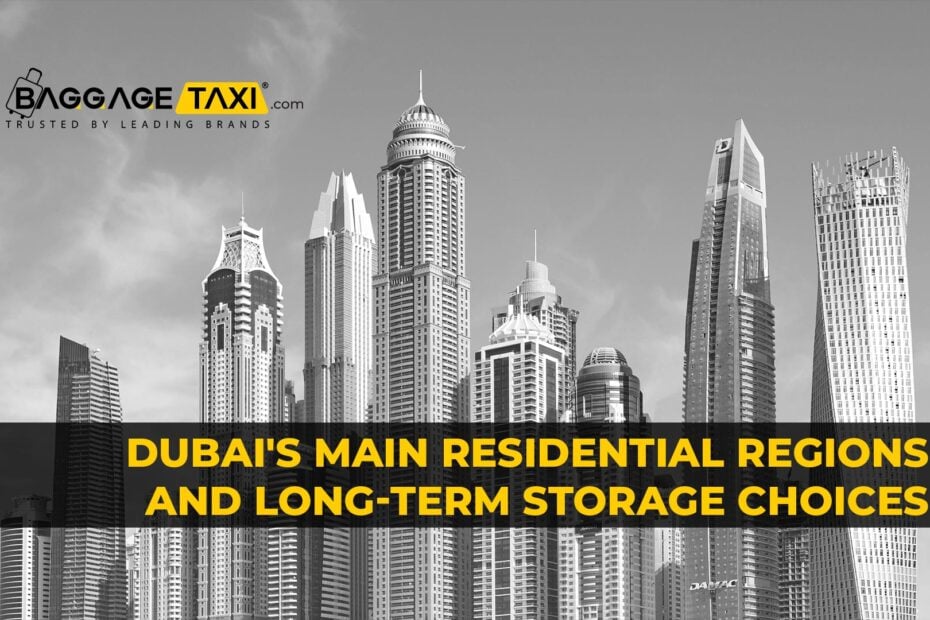 Long-Term Storage: Your Guide to Dubai&#8217;s Residential Areas