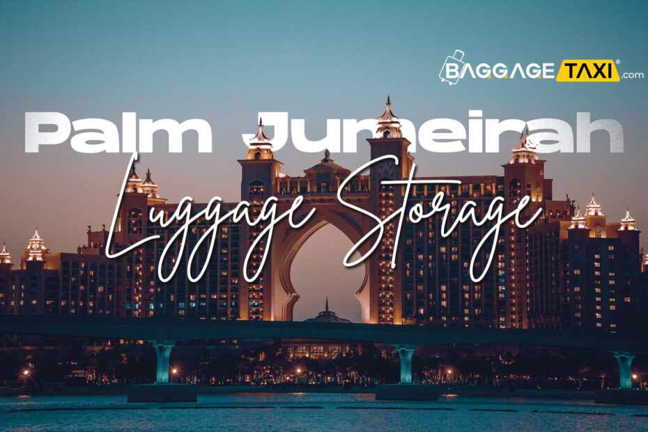 Palm Jumeirah Luggage Storage Guide 2024  