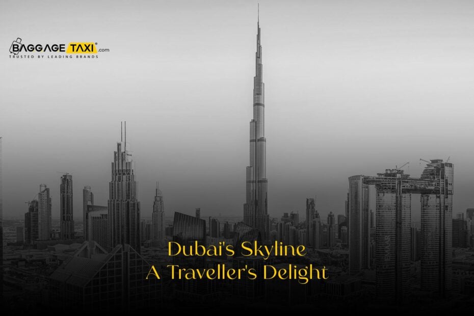 Dubai&#8217;s Skyline: A Traveller&#8217;s Delight