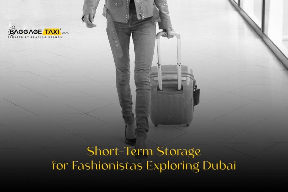 Short-Term Storage for Fashionistas Exploring Dubai