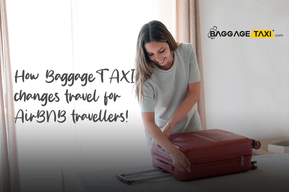 How BaggageTAXI changes travel for AirBNB travellers!